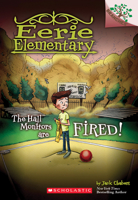 The Hall Monitors Are Fired!: A Branches Book 1338181882 Book Cover