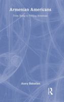 Armenian-Americans: From Being to Feeling Armenian 1560000252 Book Cover