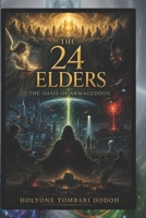 The 24 Elders: The Oasis of Armageddon B09SBVCBT1 Book Cover