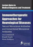 Immunotherapeutic Approaches for Neurological Diseases: Natural Monoclonal Antibodies and Conventional Monoclonal Antibodies 1922227390 Book Cover