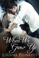 When We Grow Up 1451518927 Book Cover