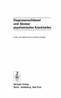 Diagnosenschlussel Und Glossar Psychiatrischer Krankheiten: Deutsche Ubersetzung Der Internationalen Klassifikation Der Who: ICD (ICD=International Classification of Diseases), 8. Revision, Und Des In 3540061010 Book Cover