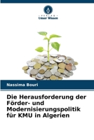 Die Herausforderung der Förder- und Modernisierungspolitik für KMU in Algerien (German Edition) 6209991564 Book Cover