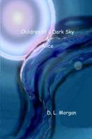 Children of a Dark Sky & Alice 1411601874 Book Cover