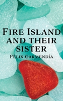 Fire Island and Their Sister 1597191019 Book Cover