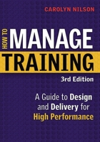 How to Manage Training: A Guide to Design and Delivery for High Performance 081440779X Book Cover