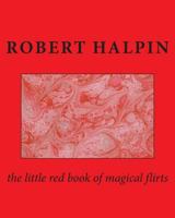 The Little Red Book of Magical Flirts 1502985551 Book Cover