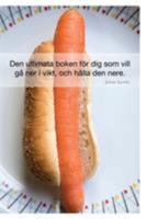 Den ultimata boken f�r dig som vill g� ner i vikt, och h�lla den nere 1320315860 Book Cover
