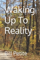 Waking Up To Reality B0BCD8G8NK Book Cover