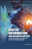 Digital Information and Research Support: Transforming Library and Information Services in Knowledge Society null Book Cover