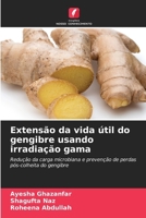 Extensão da vida útil do gengibre usando irradiação gama (Portuguese Edition) 620933900X Book Cover