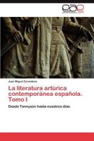 La Literatura Arturica Contemporanea Espanola. Tomo I 3846573531 Book Cover