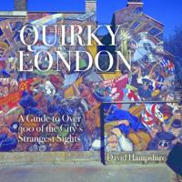 London's Secrets: Bizarre & Curious 1909282588 Book Cover