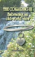 The Collaring III: Embracing An Old World View 1987484770 Book Cover