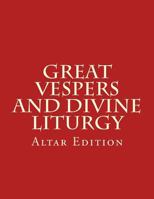 Great Vespers & Divine Liturgy: Altar Edition 1543266614 Book Cover