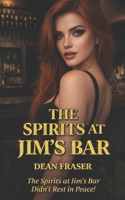 The Spirits At Jim’s Bar: Featuring OM DARKE Paranormal Investigator B0CCCX5LYK Book Cover