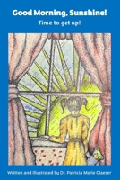 Good Morning, Sunshine!: Time to get up! B0DWT1R81W Book Cover