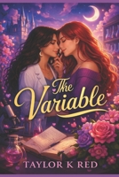 The Variable: a sapphic magic romance B0GWJ3YR33 Book Cover