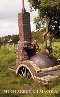 Much about Kilmacolm: A Famous Old Health-Giving Part of Scotland 0954799607 Book Cover