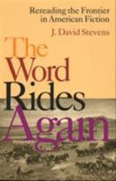 Word Rides Again: Rereading The Frontier In American Fiction 0821414178 Book Cover