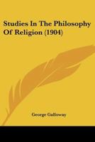 Studies in the Philosophy of Religion 1164920715 Book Cover