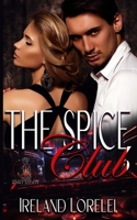 The Spice Club - The Powerful & Kinky Society Series 1088172504 Book Cover