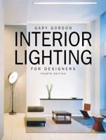 Interior Lighting, Fourth Edition 0471509701 Book Cover