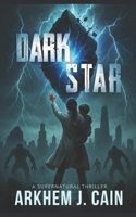 Dark Star: A Supernatural Thriller (The Holloway Series) B0FCD7JH47 Book Cover