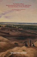The Power of Place: Defining Material Culture in Pre-1900 Texas, the Lower South, and the Southwest 0890902038 Book Cover