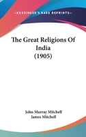 The Great Religions of India 1104391945 Book Cover