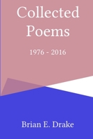 Collected Poems 1976 - 2016 1365372235 Book Cover