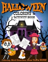 Halloween Coloring and Activity Book: For kids 6-8 | Coloring Pages, Word Search, Dot to Dot, Draw This, Mazes and MORE! 70 activities! B09DF8R53J Book Cover
