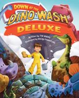 Down at the Dino Wash Deluxe 1402777981 Book Cover
