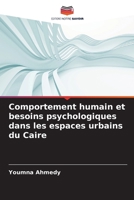 Comportement humain et besoins psychologiques dans les espaces urbains du Caire (French Edition) 6208549981 Book Cover