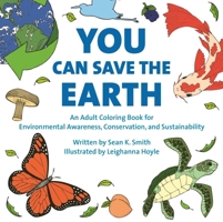 You Can Save the Earth 1578266726 Book Cover