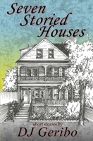 Seven Storied Houses 0988306840 Book Cover