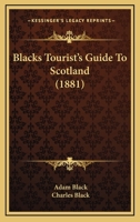 Blacks Tourist’s Guide To Scotland 1166521702 Book Cover