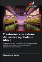 Trasformare le catene del valore agricolo in Africa (Italian Edition) 6209511929 Book Cover