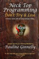 Neck Top Programming: Don't Try & Lose 1481012509 Book Cover