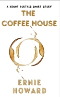 The Coffee House: A Night Portals Short Story B08YJ36K3P Book Cover