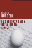 La saggezza laica della Bibbia. Genesi 1801239207 Book Cover
