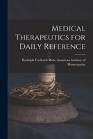 Medical Therapeutics for Daily Reference - Scholar's Choice Edition 1017067260 Book Cover