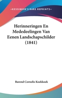 Herinneringen En Mededeelingen Van Eenen Landschapschilder (1841) 1160103429 Book Cover