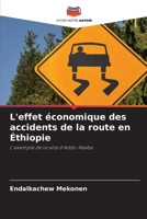 L'effet économique des accidents de la route en Éthiopie (French Edition) 6208108918 Book Cover