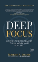Deep Focus: How Elite Performers Think, Work, and Succeed B0F5W24BGM Book Cover
