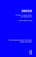 Dacca: A Study in Urban History and Development (London Studies on South Asia, No 4) 0815394101 Book Cover