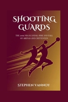 Shooting Guards: The 2009 NBA Scandal-Rise and Fall of Arenas and Crittenton B0F8BNN73Z Book Cover