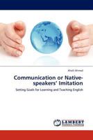 Communication or Native-speakers' Imitation 3845433167 Book Cover