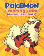 Pokemon Coloring Book (Generation 1 Vol 3): Activity Book For Pokemon Lover. B088B3MPTX Book Cover