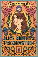 Alice Murphy's Preservation B0GGDRZ9FM Book Cover